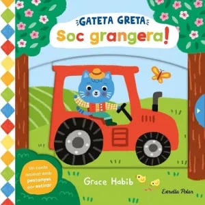 Aquest llibre es diu "Gateta Greta. Soc grangera!". Parla d'una gateta que viu a la granja. T'agraden els animals?