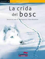Portada del llibre "La crida del bosc" (Edició Castellnou), imatge clara i nítida, amb colors vius i text en català, adequada per a alumnes de 12-14 anys.