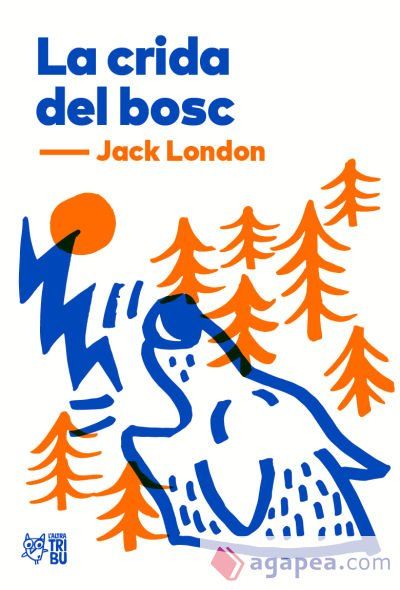 Portada del llibre "La crida del bosc" (Edició Agapea), d'alta definició i colors equilibrats, ideal per a presentacions educatives.