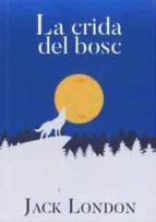 Portada del llibre "La crida del bosc" (Casa del Libro), amb colors vius i imatge clara, adequada per a estudiants de secundària.